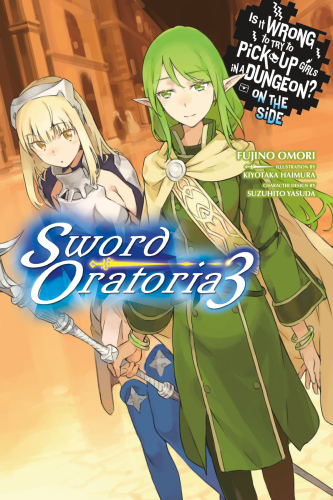 descargar libro Is It Wrong to Try to Pick Up Girls in a Dungeon? On the Side: Sword Oratoria, Vol. 3