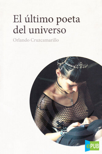 descargar libro El último poeta del universo