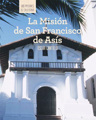 libro gratis La Misión de San Francisco de Asís (Discovering Mission San Francisco de Asís)