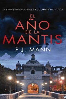 descargar libro El año de la mantis (Las investigaciones del Comisario Scala 1)