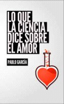 libro gratis Lo que la ciencia dice sobre el amor: Respuestas cient?ficas a las preguntas comunes sobre el amor (Sexo y amor n? 2) (Spanish Edition)