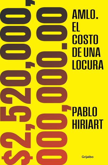 descargar libro AMLO. El costo de una locura