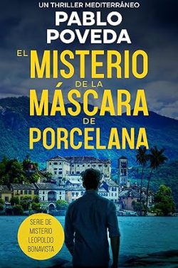 descargar libro El misterio de la Máscara de Porcelana (Leopoldo Bonavista 2)