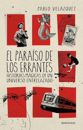 libro gratis El paraíso de los errantes: Historias mágicas de un universo entrelazado