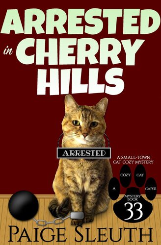 descargar libro Arrested in Cherry Hills: A Small-Town Cat Cozy Mystery