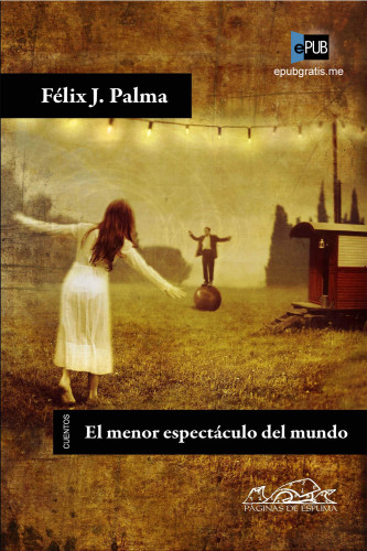 descargar libro El menor espectáculo del mundo