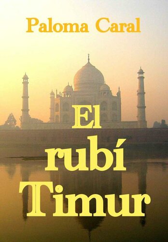 libro gratis El Rubí Timur: La leyenda de una gema mítica (Spanish Edition)