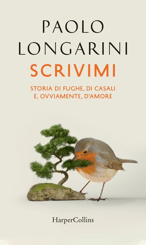 libro gratis Scrivimi. Storia di fughe, di casali, e, ovviamente, d'amore