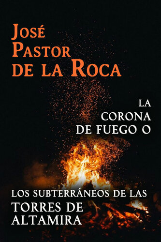 libro gratis La corona de fuego o los subterráneos de las torres de Altamira