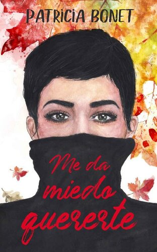 libro gratis Me da miedo quererte