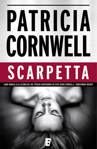 descargar libro Scarpetta (Doctora Kay Scarpetta 16): SERIE KAY SCARPETTA