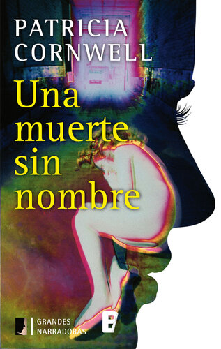 descargar libro Una muerte sin nombre (Doctora Kay Scarpetta 6): CAMPAÑA INVIERNO 2012