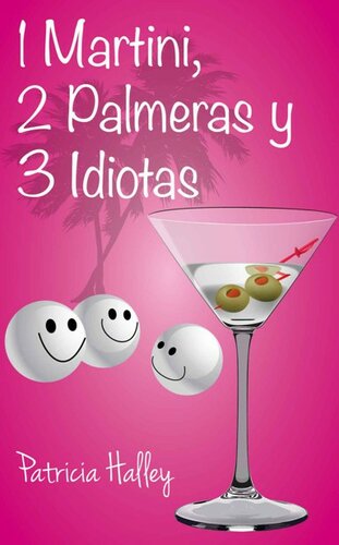 libro gratis FICTION 1 Martini, 2 Palmeras y 3 Idiotas