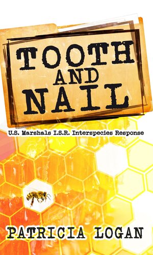 descargar libro Tooth and Nail (U.S. Marshals I.S.R. (Interspecies Response) Book 1)