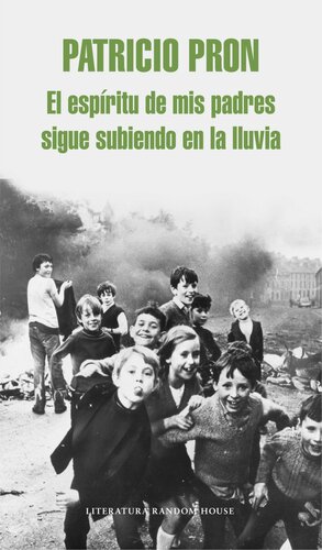 descargar libro El espíritu de mis padres sigue subiendo en la lluvia