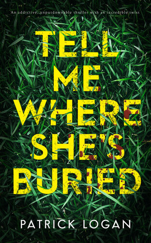 descargar libro Tell Me Where She's Buried: an addictive, unputdownable thriller with an incredible twist (A Striker and Frost FBI Thriller Book 1)