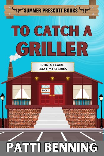 descargar libro To Catch a Griller (Iron and Flame Cozy Mysteries Book 7)