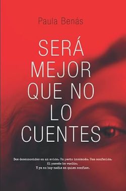 descargar libro Sera mejor que no lo cuentes