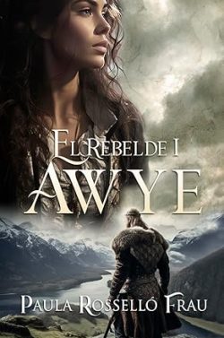 descargar libro Awye (El Rebelde 1)