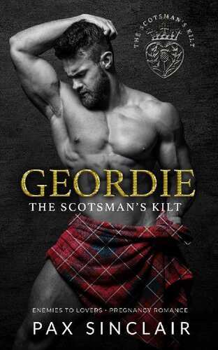 libro gratis Geordie: An enemies to lovers, pregnancy romance (The Scotsman's Kilt Book 2)