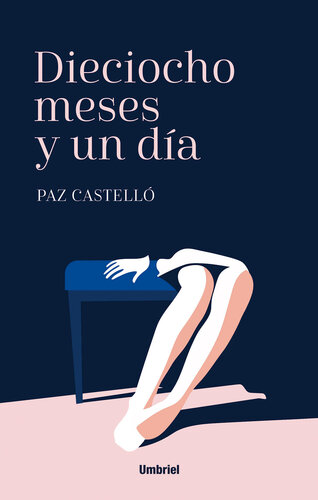 descargar libro Dieciocho meses y un día (Umbriel narrativa) (Spanish Edition)