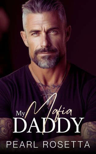 libro gratis My Mafia Daddy: An Age Gap Enemies to Lovers Romance