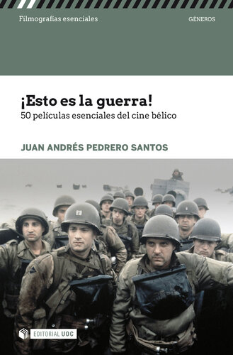 libro gratis ¡Esto es la guerra! 50 películas esenciales del cine bélico