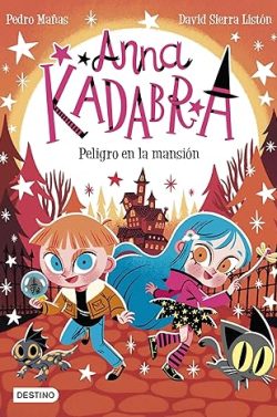 libro gratis Peligro en la mansión (Anna Kadabra 13)