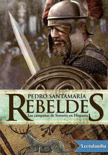 descargar libro Rebeldes. Las campañas de Sertorio en Hispania