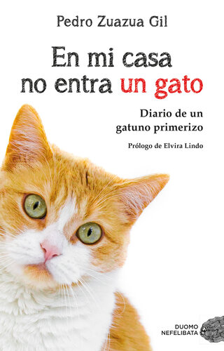 libro gratis En mi casa no entra un gato: Diario de un gatuno primerizo