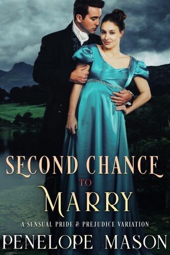 descargar libro Second Chance to Marry: A Pride & Prejudice Sensual Variation (To Marry in Haste)