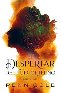 descargar libro El despertar del Fuegoeterno (Fuegoeterno 1)