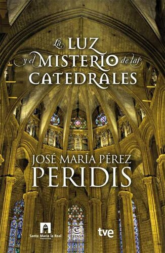 descargar libro La luz y el misterio de las catedrales (Spanish Edition)