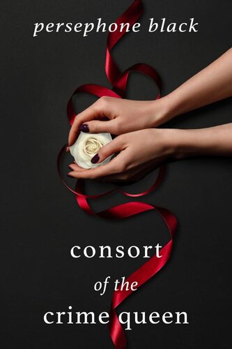 descargar libro Consort of the Crime Queen (The Underworld Duet: a Sapphic Mafia Romance Book 2)