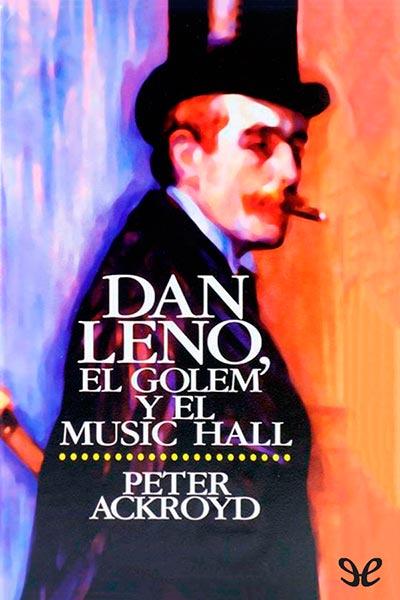 descargar libro Dan Leno, el golem y el music hall