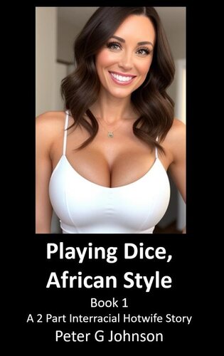 descargar libro Playing Dice, African Style (Book 1): A 2 Part Interracial Hotwife Story