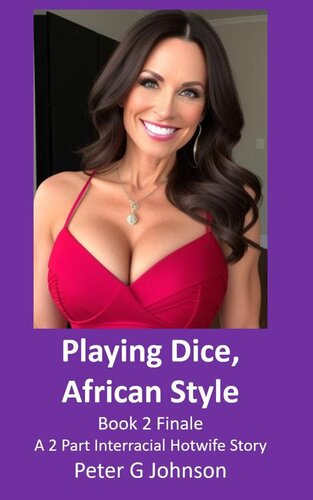 descargar libro Playing Dice, African Style Book 2 Finale: A Two Part Interracial Hotwife Story