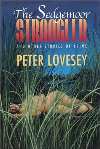 libro gratis The Sedgemoor Strangler and Other Stories of Crime