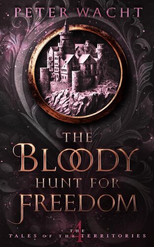 descargar libro The Bloody Hunt for Freedom: The Tales of the Territories, Book 4