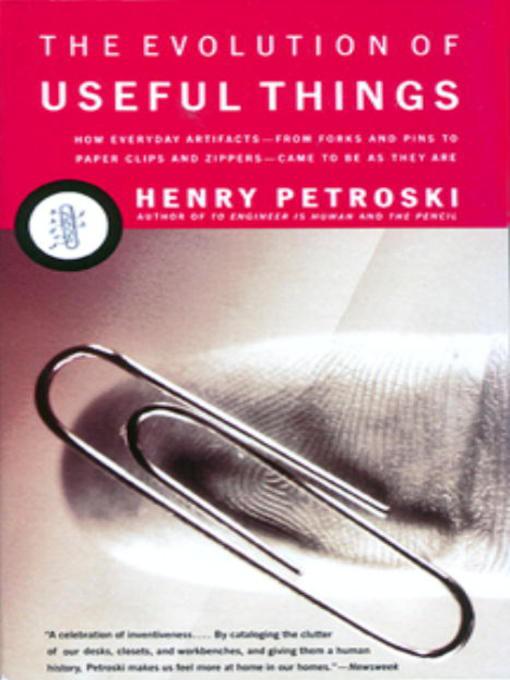 descargar libro The Evolution of Useful Things: How Everyday Artifacts-From Forks and Pins to Paper Clips and Zippers-Came to Be as They Are.