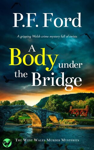 descargar libro A BODY UNDER THE BRIDGE a brand new gripping Welsh crime mystery full of twists