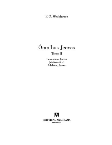 descargar libro Ómnibus Jeeves II: De acuerdo, Jeeves, Júbilo matinal, Adelante Jeeves.