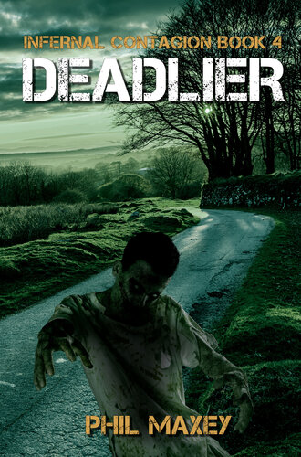 libro gratis Deadlier: A Zombie Apocalypse Thriller (Infernal Contagion Book 4)