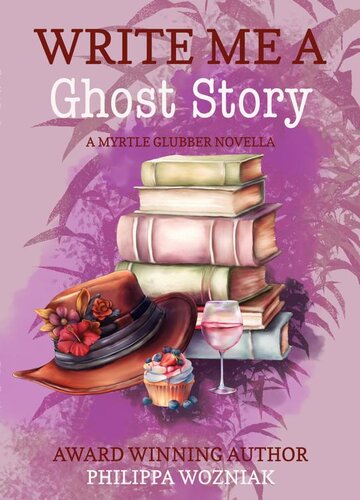 descargar libro Write Me a Ghost Story: Myrtle Glubber Mystery Series