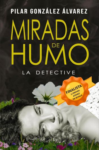 descargar libro Miradas de humo (La detective #01)