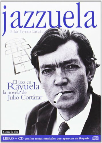 libro gratis Jazzuela. El jazz en Rayuela, la novela de Julio Cortázar