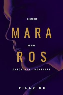 descargar libro Mara Ros: Historia de una chica sin identidad