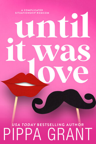 descargar libro Until It Was Love: A Complicated Situationship RomCom