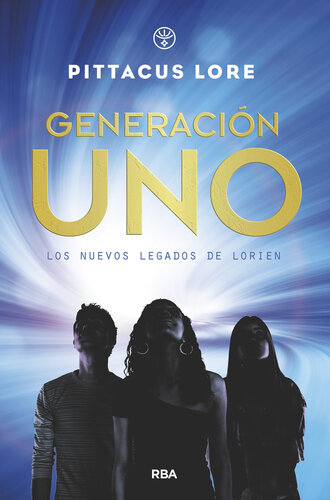 descargar libro Generación Uno (Los nuevos legados de Lorien 1)