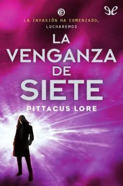 descargar libro La venganza de Siete (Legados de Lorien #5)